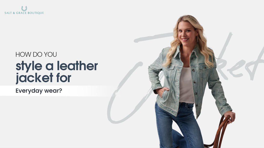 How do you style a leather jacket for everyday wear?