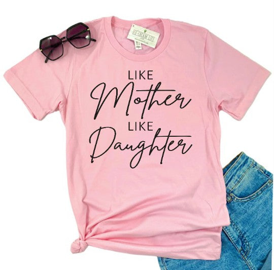 Like Mother Like Daughter Matching T-Shirts Adult - Salt and Grace Boutique