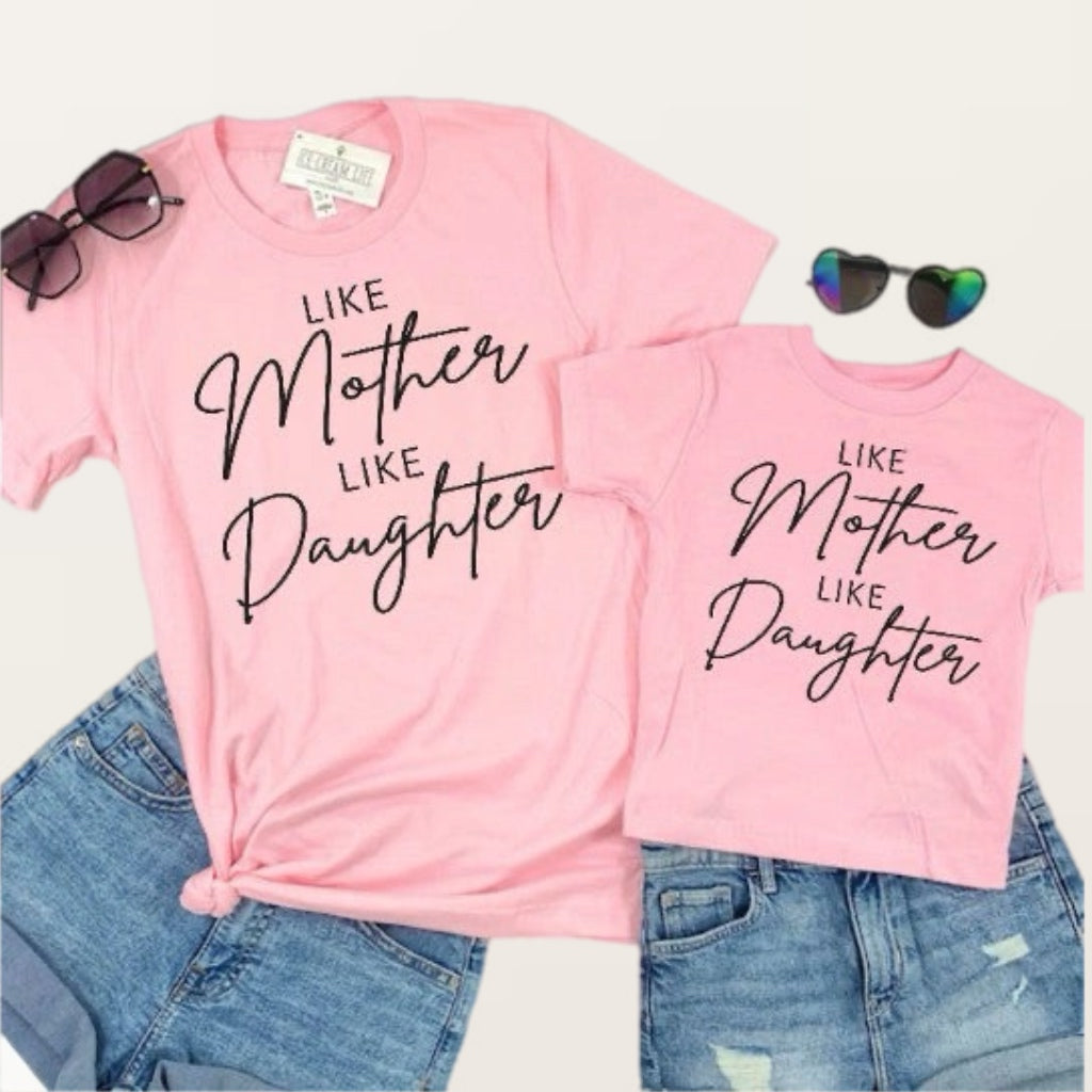 Like Mother Like Daughter Matching T-Shirts Adult - Salt and Grace Boutique